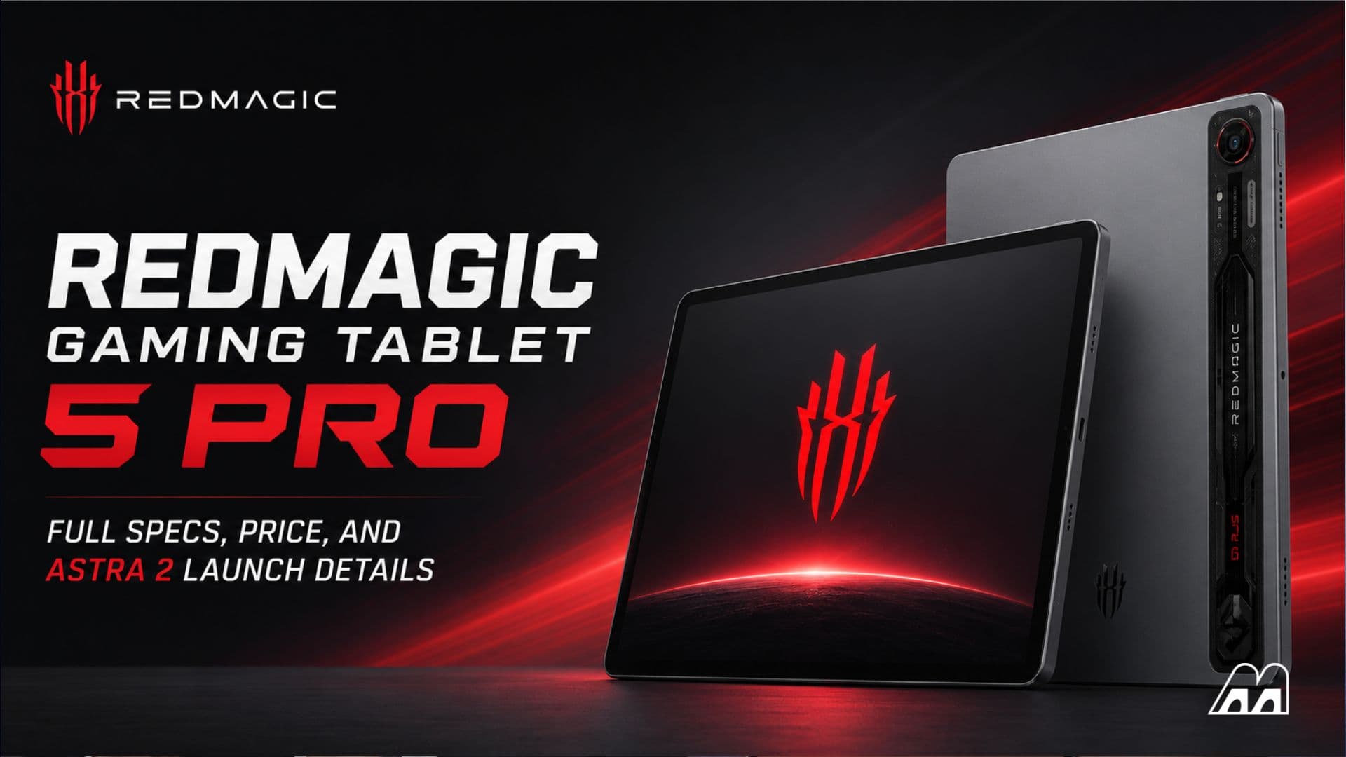 RedMagic Gaming Tablet 5 Pro: Full Specs, Price, and Astra 2 Launch Details
